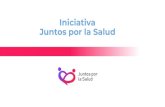 Iniciativa Juntos por la Salud - contralinea.com.mx · Juntos por la Salud Corresponsabilidad para proteger la salud y el bienestar de las familias mexicanas y que el sector privado