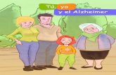 Tú, yo y el Alzheimer · 2016. 9. 21. · Tú, yo y el Alzheimer Guión: Arturo Blasco. Dibujo: Iván Sánchez. Color: Mario del Barrio En KERN PHARMA nos mueve el compromiso. Un