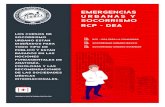EMERGENCIAS URBANAS Y SOCORRISMO RCP ˜ DEAcemmaa.com.co/brochure/socorrismourbano.pdf · Emergencias cardiovasculares Desmayos y escala AVDN Emergencias médicas Intoxicaciones y