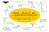 DEL AULA AL LABORATORIO - Tabakalera · 2017. 10. 23. · aprendizaje que tienen lugar en el trabajo de aula para identificar todas aquellas acciones de apoyo y de acompañamiento