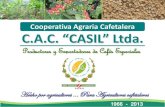 Cooperativa Agraria Cafetalera C.A.C. “CASIL” Ltda. · San Ignacio. La Coipa. Tabaconas. Huarangos. Cooperativa Agraria Cafetalera “CASIL” Ltda 1966 - 2012 ... Proyecto .