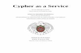 Cypher as a Service · El objetivo de este proyecto es la creación de un servicio de cifrado en la nube a través de una API REST (Cypher as a Service) que acerque la encriptación