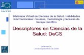 Biblioteca Virtual en Ciencias de la Salud. Habilidades ...sabus.usal.es/site_med_2006/site_med/descargas/novillo/03_DeCS.pdf · Descriptores en Ciencias de la Salud: DeCS Biblioteca