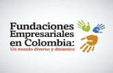 Foro Fundaciones Empresariales en Colombia: Un mundo ...grupodis.net/images/docs_gestrategica/Estudio_Fund...Alianza Fundación Promigas- Fundación DIS Fundación Promigas Fundación