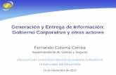 Generación y Entrega de Información: Gobierno Corporativo y … · 2020. 9. 22. · Responsabilidades en Entrega de Información Marco Regulatorio y de Supervisión •Ley de Mercado