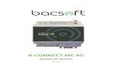 B-CONNECT ME 4G... | Tel: +972-72-2211-330 | Fax: +972-72-2211-333 | Zarhan 13 P.O.B 8663 Kiryat Gat - ISRAEL 1 PLATAFORMA IOT BACSOFT La plataforma de Bacsoft ofrece una solución