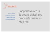 Cooperativas en la Sociedad digital: una propuesta desde ......Cooperativas en la Sociedad digital: una propuesta desde las mujeres. Kemly Camacho Cooperativa Sulá Batsú ... MAPA