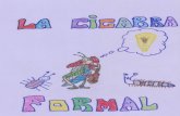 La Cigarra Formal - bibliotecafiapas.esbibliotecafiapas.es/pdf/la-cigarra-formal-accesible.pdf · Cuento infantil finalista del "Libro Viajero" 2016, presentado por un grupo de niños