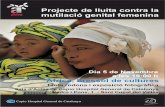 Projecte de lluita contra la mutilació genital femenina · mutilació genital femenina Dia 5 de Novembre a les 19:00 h Taula rodona i exposició fotogràfica Àfrica, bressol de