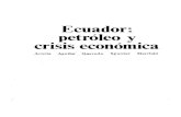 e Ecuador: .. crisIs economlca · Ante la perspectiva desfavorable de la economía ecuatoriana en 1982, la banca privada extranjera disminuyó los desembolsos, el Gobierno suspen
