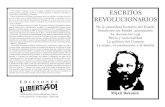 Bakunin, Escritos rev · ESCRITOS REVOLUCIONARIOS publicacion_libertad@yahoo.com.ar “En el fondo, la conquista no sólo es el origen, es también el fin supremo de todos los Estados