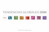 TENDENCIAS GLOBALES 2009€¦ · trabaja sobre el análisis de los valores globales a través del Mindstyles Program y los verifica en 25 países a través del Genius Loci Program.