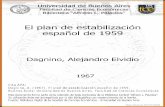 El plan de estabilización español de 1959bibliotecadigital.econ.uba.ar/download/tesis/1501-0908_DagninoAE.p… · Esta situación eeha d*b1do prinoipalmente a que la polítioa ecónom,1oa