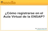 Cómo registrarse en el Aula Virtual de Salud de Las Tunasaula.ensap.sld.cu/pluginfile.php/851/mod_resource/content...realizan en el Aula Virtual, es necesario registrarse como usuario