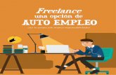 Freelance - gob.mx · 2019. 5. 20. · Ser freelance no es algo que se tome a la ligera, significa que no tendrás un sueldo fijo, ni las prestaciones que ofrece una empresa, sólo