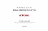 EMPALMADORA DE FIBRA ÓPTICA · 3 Muchas gracias por elegir y utilizar la empalmadora de fibra óptica Optronics OPEFEMPANU04001 fabricada por Optronics S.A de C.V. Por su diseño