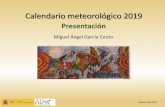 Calendario meteorológico 2019 · AGROMETEOROLOGÍA Y FENOLOGÍA: Descripción agroclimática y fenológica del año agrícola; incluye el estudio de la golondrina común y (en esta
