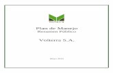 Plan de Manejo - Volterra · Resumen de Plan de Manejo 2019 3 Introducción El documento que lee es un resumen del Plan de Manejo del año 2019 de Volterra S.A., el cual incluye las