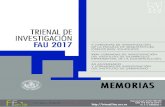 TRIENAL DE INVESTIGACIÓN FAU 2017 · universidad central de venezuela facultad de arquitectura y urbanismo trienal de investigaciÓn fau 2017