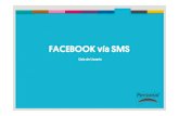 FACEBOOK vía SMS - Personal Argentina · 2011. 6. 22. · servicio de Facebook vía SMS en mi Personal, desde la web ? Podes realizarlo desde . , ingresá tu dirección de correo