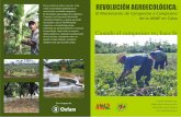 REVOLUCIÓN AGROECOLÓGICA · 2017. 9. 12. · La Revolución Verde comienza a declinar / 24 Otras consecuencias del modelo convencional / 25 La agricultura campesina y el fin de