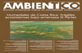 Humedales de Costa Rica: frágiles ecosistemas bajo amenaza ... · Humedales de Costa Rica: frágiles ecosistemas bajo amenaza (II Parte) Revista trimestral sobre la actualidad ambiental
