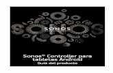 Sonos® Controller para tabletas Android TM Guía del producto · Gestión de la biblioteca musical local ... Si tiene un producto Sonos conectado con cable al router y desea cambiar