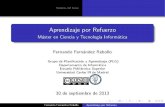 Aprendizaje por Refuerzoocw.uc3m.es/ingenieria-informatica/programacion... · 2 Programaci on Din amica Fernando Fern andez Rebollo Aprendizaje por Refuerzo. Procesos de Decisi on