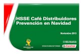 HSSE Café Distribuidores Prevención en Navidadftp.prolusa.com/RRHH/Prevencion_Navidad_2013.pdf · árbol de navidad. • Para las luces al aire libre o la otra decoración similares,