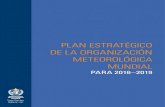 PLAN ESTRATÉGICO DE LA ORGANIZACIÓN METEOROLÓGICA …ar3omm.org/wp-content/uploads/2016/04/Plan-Estrategico... · 2016. 11. 16. · 3 PRÓLOGO El presente Plan Estratégico para