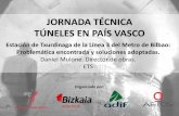 Bilbao, jueves 24 de Noviembre de 2016 JORNADA TÉCNICA ......bilbao, 24 de noviembre de 2016 jornada tÉcnica tÚneles en paÍs vasco objetivo del tpi: limitar flujo de entrada de