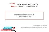 Implementación del Sistema de Control Interno -SCI€¦ · Componentes del Sistema Control Interno 15 SISTEMA DE CONTROL INTERNO Fuente: Normas de Control Interno aprobada con RC