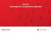 Crue-TIC Aprendizajes de una experiencia colaborativaportal.sistemas.unq.edu.ar/TICAR2018/TICAR2018-Crue-TIC_España.… · Crue - TIC. Estructura organizativa 4 Tomás Jiménez Universidad