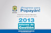 Alcaldía Municipal de Popayán - Francisco Fuentes Menesespopayan.gov.co/.../informe_de_gestion_popayan_2013.pdfredes acueducto y alcantarillado, sardineles, andenes y pavimentos