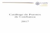 Catálogo de Puestos de Confianza 2017 · 2017. 2. 14. · Laboratorista ... Objetivo El objetivo del Catálogo de Puestos de Confianza es delimitar y describir las funciones genéricas