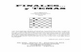 FINALES… y TEMAS · 2014. 1. 2. · y TEMAS János Mikitovics Ceskoslovensky šach 2012 Primer Premio 02554 XIIIIIIIIY ... ¢a7 16.¢d5 ¢a6 17.¦b2 ¤a5 18.d7 ¤b7 19.¢c4 ¤a5+
