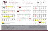 Calendario de Labores 2019 - CIMAT · 19 de abril: Viernes Santo 1º de mayo: Día del Trabajo (miércoles) 5 de Mayo: Aniv. Batallla de Puebla (domingo) 16 de septiembre: Día de