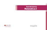 Guía del maestro Matemáticas 2 - Macmillan Profesional...Cómo se trabaja con Matemáticas 2 de la serie Praxis Matemáticas 2 pertenece a la serie Praxis, la cual se caracteriza