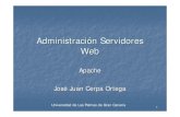 Administración servidor websopa.dis.ulpgc.es/ii-aso/portal_aso_0/leclinux/administracion/apache/... · Administración Servidores Web Apache José Juan Cerpa Ortega Universidad de