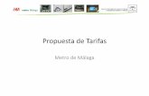 Propuesta de Tarifas€¦ · Metropolitana de Málaga, el metro discurre por la zona A La ... – Tarjeta del Consorcio de Transportes: Válido para realizar tantos ... recarga, tiene