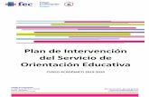 Plan de Intervención del Servicio de Orientación Educativa · 2020. 1. 20. · • La consideración de la Orientación como una ciencia de la intervención psicopedagógica que