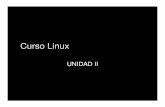 Curso Linuxdsc.itmorelia.edu.mx/~jcolivares/courses/linuxitj/unidad2.pdf · [Unidad II@presentación]# 2.1 Administración de usuarios 2.2 La línea de comandos (shell) y utilerías
