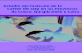 Estudio del mercado de la carne de cuy en las Provincias ... · Estudio del mercado de la carne de cuy en las Provincias de Cusco, Quispicanchi y Calca M. Sc. Juan Elmer Moscoso Muñoz