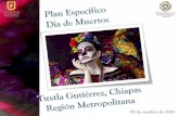 Presentación de PowerPointproteccioncivil.tuxtla.gob.mx/admin/archivos/... · actual cultura de Chiapas, ya honraban y rendían culto a sus muertos desde la antigüedad. Es decir,