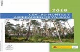 CENTRO MONTES Y ASERRADERO DE VALSAIN · Centro. Además, de esta Unidad dependen y se gestionan el Centro de Visitantes del Valle de Valsaín (Boca del Asno) del Parque Nacional