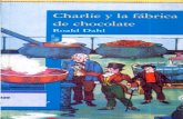 Dahl, Roald - Charlie Y La Fabrica De Chocolate bilingüe °-año... · saltones. Tu padre, por su parte, te escucha pacientemente, sí, pero enseguida descubres con sorpresa que