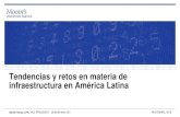 Tendencias y retos en materia de infraestructura en ...... · Tendencias y retos en materia de infraestructura en América Latina, Noviembre 2016 15 Condiciones varían por país