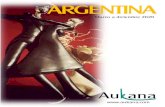 ARGENTINA - Aukana Travel · 2020. 1. 21. · autóctonas se extienden hacia las orillas de los espejos de agua. En las ... en plena llanura pampeana con la magia de un vasto espacio