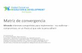 Matriz de convergencia - MADE Network · Para 8.8: "Proteger los derechos laborales y promover un entorno de trabajo seguro y sin riesgos para todos los trabajadores, incluidos los
