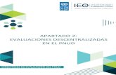 APARTADO 2: EVALUACIONES DESCENTRALIZADAS EN EL PNUDweb.undp.org/evaluation/guideline/Spanish/documents/PDF/section-… · El apartado 2 describe los distintos tipos de evaluaciones